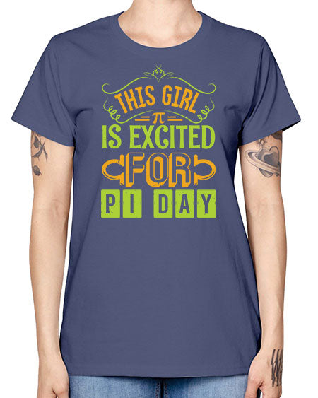 this girl is excited for pi day 48# - pi -  Missy T-Shirt