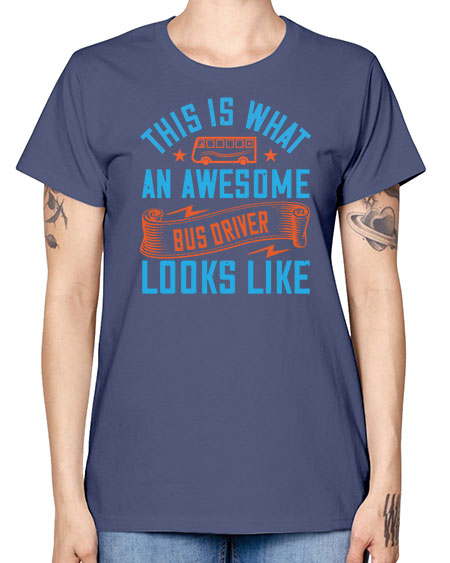 this is what an awesome bus driver looks likee Style 1546# - Bus Driver -  Missy T-Shirt