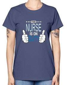 this nurse is on duty1557# - nurse -  Missy T-Shirt