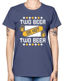 two beer or not two beer 1677# - beer -  Missy T-Shirt