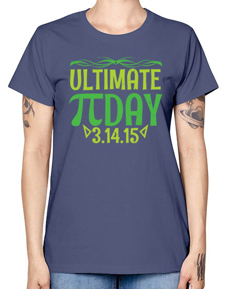 ultimate Pi day 49# - pi -  Missy T-Shirt