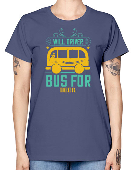 will driver bus for beer Style 1644# - Bus Driver -  Missy T-Shirt