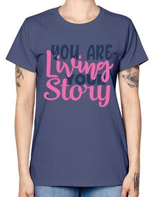 you are living your story Style 59# - motivation -  Missy T-Shirt