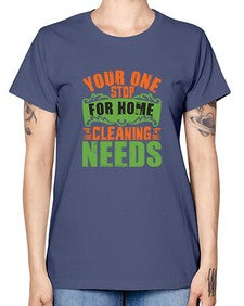 your one stop for home cleaning needs Style 493# - cleaner -  Missy T-Shirt