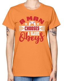 A man chooses a slave obeys 1# - video games -  Missy T-Shirt