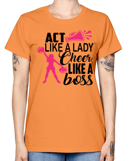 Act like a lady Cheer like a boss 1486# - cheer -  Missy T-Shirt