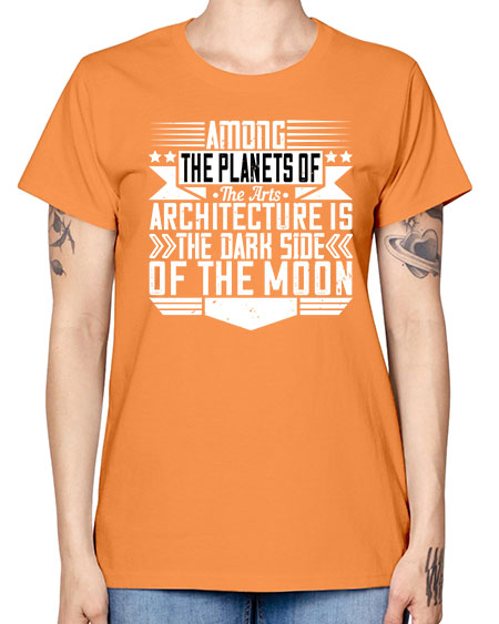Among the planets of the arts architecture is the dark side of the moon Style 43# - architect -  Missy T-Shirt