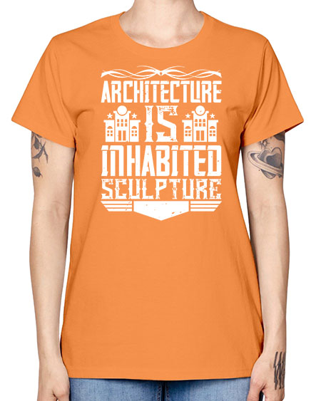 Architecture is inhabited sculpture Style 48# - architect -  Missy T-Shirt