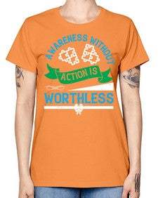 Awareness without action is worthless Style 1# - Self awareness -  Missy T-Shirt
