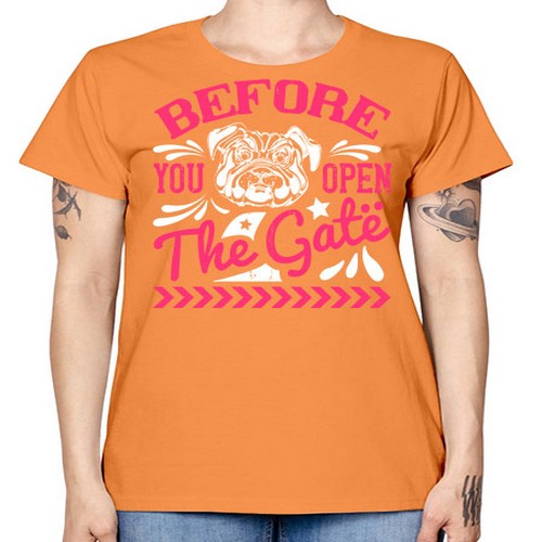 Before You Open The Gate Style 17# - dogs -  Missy T-Shirt