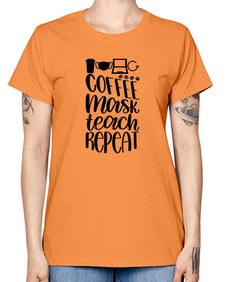 Coffee Mask Teach Repeat Style 660# - teacher -  Missy T-Shirt