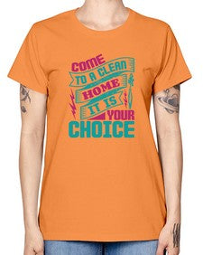 Come clean a home it is your choice Style 107# - cleaner -  Missy T-Shirt