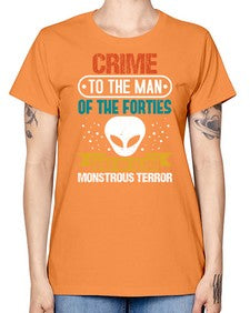 Crime to the man of the forties was an alien 48# - ufo -  Missy T-Shirt
