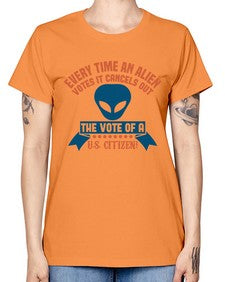 Every time an alien votes 53# - ufo -  Missy T-Shirt
