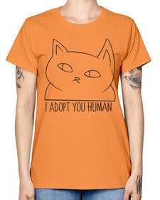 I Adopt You Human - cats -  Missy T-Shirt