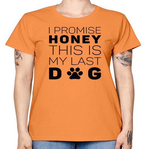 I Promise Honey Style 40# - dogs -  Missy T-Shirt