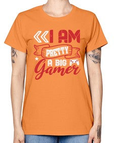 I am pretty a big gamer 22# - video games -  Missy T-Shirt