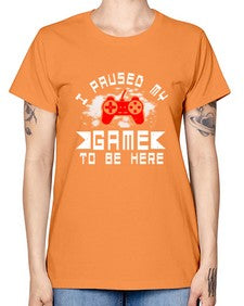 I paused my game to be here 54# - computer -  Missy T-Shirt