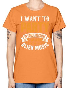I want to pary in space 21# - ufo -  Missy T-Shirt