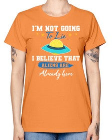 Im not going to lie i believe aliens are here 27# - ufo -  Missy T-Shirt