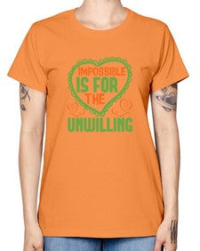 Impossible is for the unwilling Style 242# - cleaner -  Missy T-Shirt