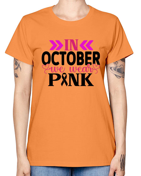In October We Wear Pink 15# - breast cancer -  Missy T-Shirt