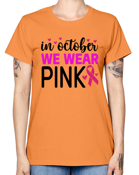 In October We Wear Pink 16# - breast cancer -  Missy T-Shirt