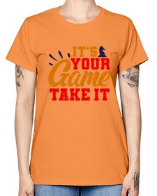 Its your game Take it 128# - chess -  Missy T-Shirt