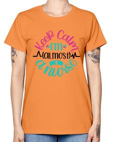 Keep Calm Im Almost Style Style 1027# - nurse -  Missy T-Shirt