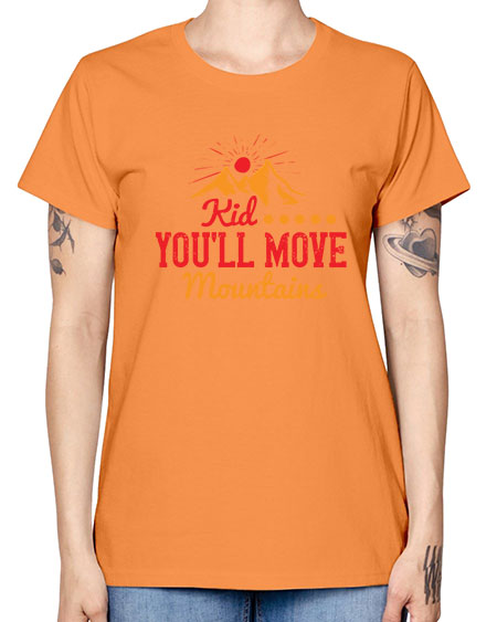 Kid youll move mountains Style 136# - kids -  Missy T-Shirt