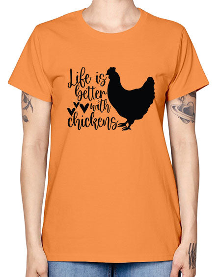 Life is Better With Chickens 15# - chicken -  Missy T-Shirt