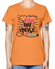 Livin That Nurse Life Style Style 1061# - nurse -  Missy T-Shirt