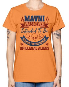 Mavni was never intended to be aliens 32# - ufo -  Missy T-Shirt