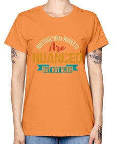 Nulticultural markets are nuanced but not alien 36# - ufo -  Missy T-Shirt