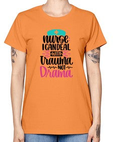 Nurse I Can Deal With Trauma Style Style 1159# - nurse -  Missy T-Shirt