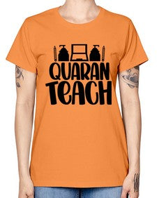 Quaranteach Style 1345# - teacher -  Missy T-Shirt