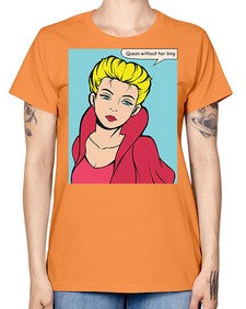 Queen Without Her King 1008# - art pop art -  Missy T-Shirt