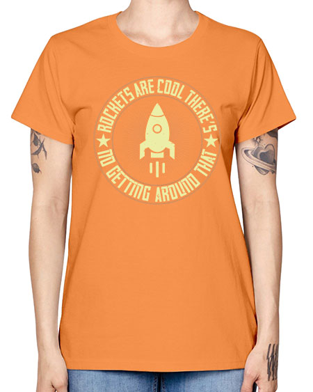 Rockets are cool Theres no getting around that 323# - general science -  Missy T-Shirt