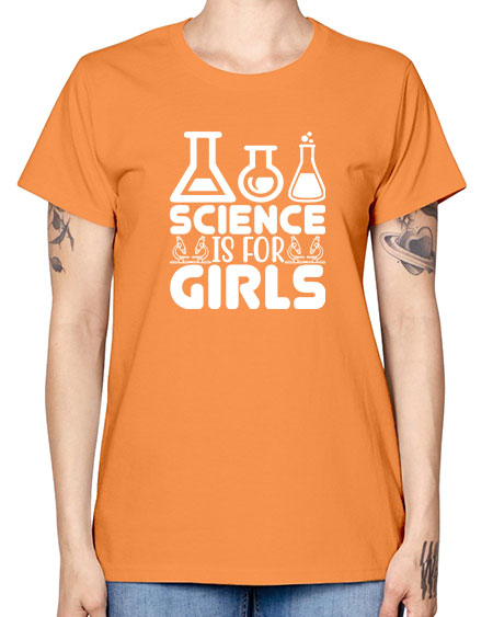 Science Is For Girls 103# - general science -  Missy T-Shirt
