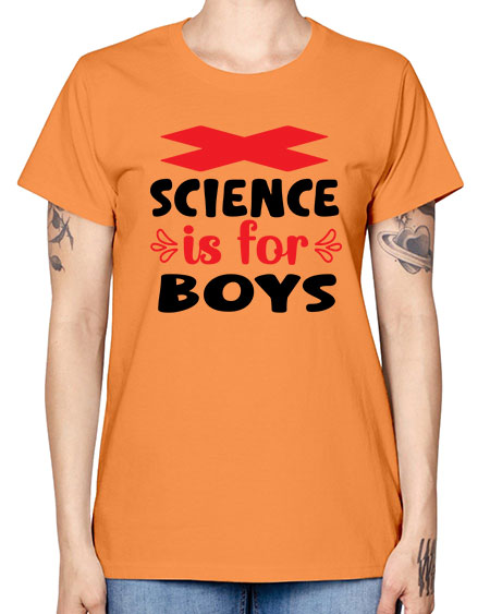 Science is for Boys 105# - general science -  Missy T-Shirt