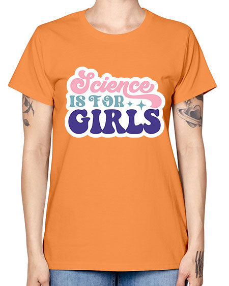 Science is for girls 101# - general science -  Missy T-Shirt