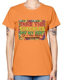 Take The Shackles Off My Feet Juneteenth 34# - black juneteenth -  Missy T-Shirt