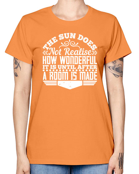 The Sun does not realise how wonderful it is until after a room is made Style 435# - architect -  Missy T-Shirt