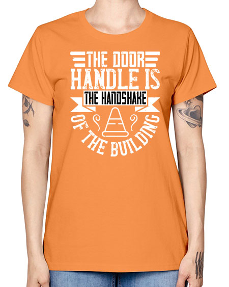 The door handle is the handshake of the building Style 420# - architect -  Missy T-Shirt