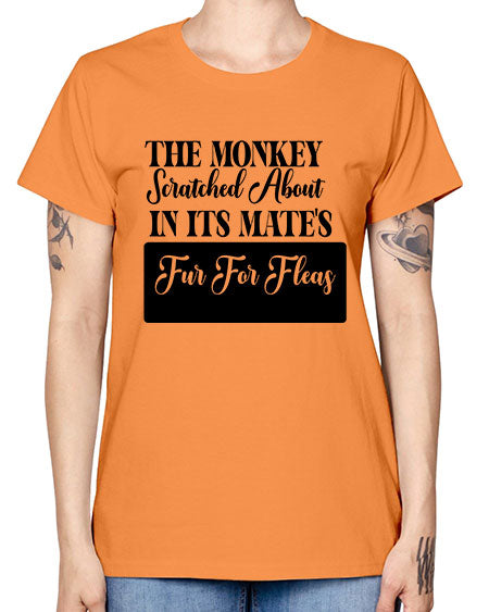 The monkey scratched about in  - monkey -  Missy T-Shirt