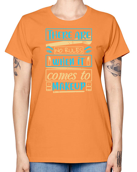 There are no rules when it comes to makeup Style 180# - beauty - fashion -  Missy T-Shirt