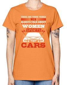 There are three things men always talk about  women sports and cars 71# - car -  Missy T-Shirt
