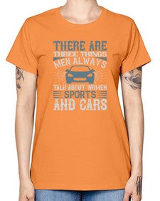 There are three things men always talk about  women sports and cars 80# - car -  Missy T-Shirt