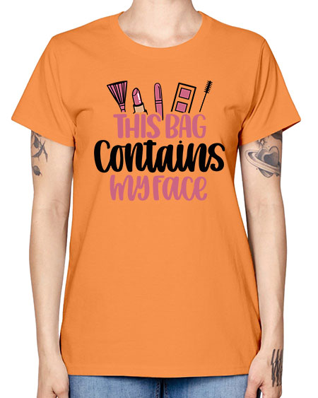 This Bag Contains My Face Style 14# - beauty - fashion -  Missy T-Shirt
