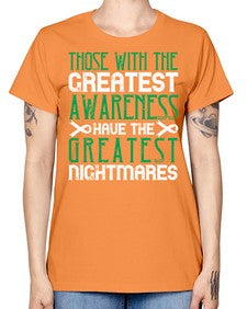 Those with the greatest awareness have the greatest nightmares Style 12# - Self awareness -  Missy T-Shirt